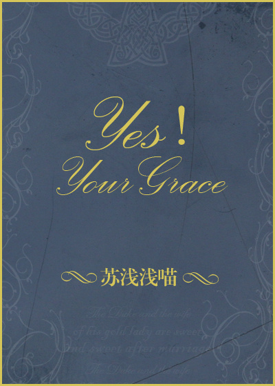 Yes!YourGrace